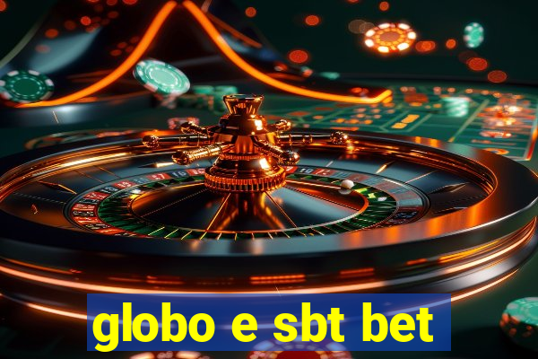 globo e sbt bet